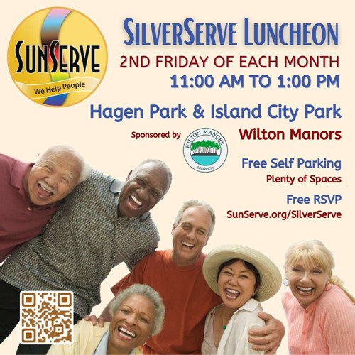 SunServe SilverServe Luncheon promotional flyer. The flyer features the SunServe logo and details about the monthly luncheon for seniors. The event takes place on the 2nd Friday of each month from 11:00 AM to 1:00 PM at Hagen Park & Island City Park in Wilton Manors, FL. The flyer highlights free self-parking with plenty of spaces and a free RSVP at SunServe.org/SilverServe. It includes a photo of a diverse group of smiling seniors and the Wilton Manors city logo, indicating their sponsorship. A QR code for more information is also provided.